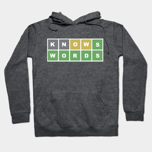 WORDLE KNOWS WORDS Hoodie by thedeuce